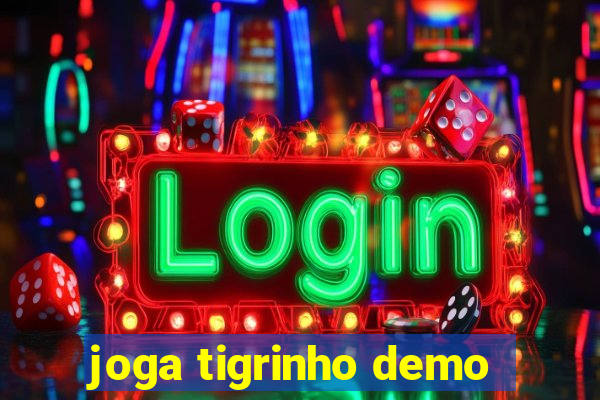 joga tigrinho demo